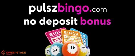 pulsz bingo no deposit bonus|Pulsz Bingo Promo Codes Jun 2024 .